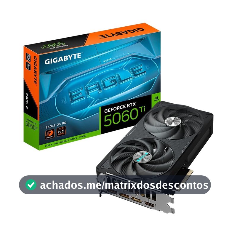 Placa de Vídeo Gigabyte RTX 5060 Ti EAGLE OC 8G NVIDIA GeForce, 8GB GDDR7, 128bits, DLSS, Ray Tracing - GV-N506TEAGLE OC-8GD