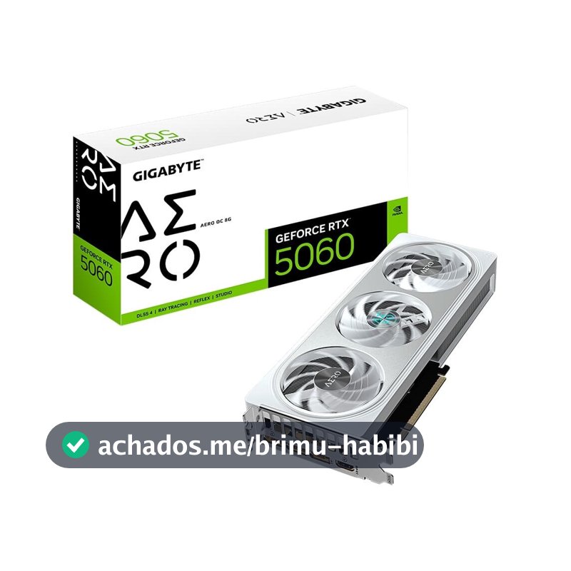 Placa de Vídeo Gigabyte RTX 5060 AERO OC 8G NVIDIA GeForce, 8GB GDDR7, 128bits, DLSS, Triple Fan, Ray Tracing - GV-N5060AERO OC-8GD