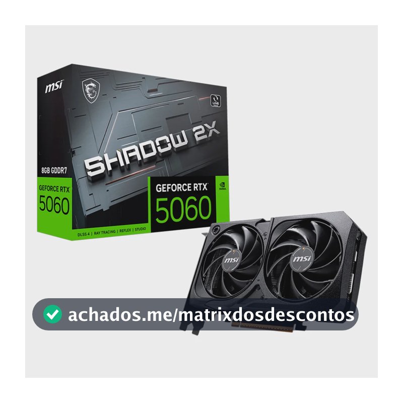 Placa De Video Msi Geforce RTX 5060 Shadow 2x Oc 8GB Gddr7 128 Bits 912-v537-037