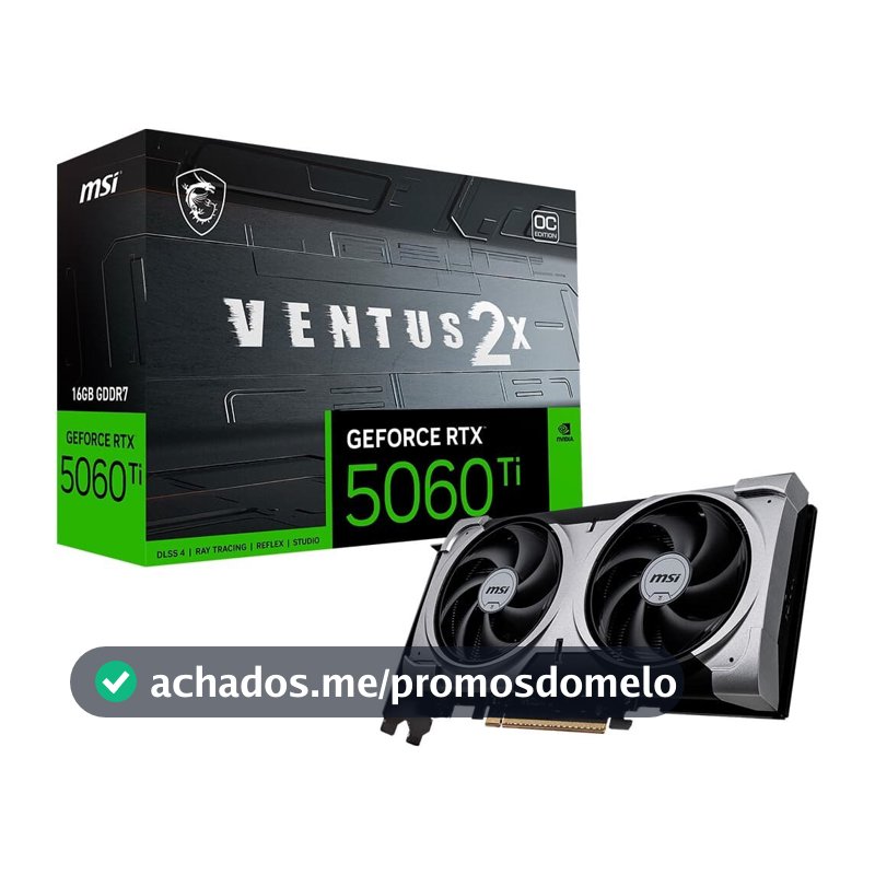Placa de Vídeo MSI RTX 5060 Ti 16G VENTUS 2X OC PLUS NVIDIA GeForce, 16GB GDDR7, 2617 MHz, FP4 and DLSS 4, Ray Tracing - G506T-16V2CP