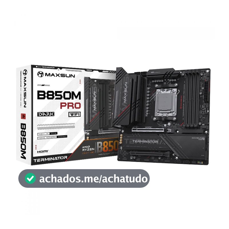 Placa-Mãe Maxsun Terminator B850M Pro Dark WiFi AM5
