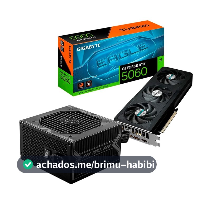 Placa de Vídeo Gigabyte RTX 5060 EAGLE MAX OC + Fonte MSI MAG A650BN, 650W, 80 Plus Bronze